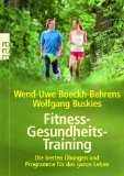 Fitness-Gesundheits-Training: Die besten �bungen und Programme f�r das ganze Leben